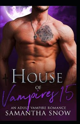 House Of Vampires 15 by Samantha Snow