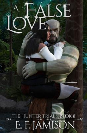 A False Love by E F Jamison
