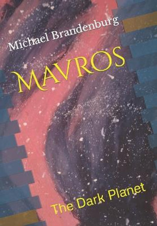 Mavros by Michael L Brandenburg