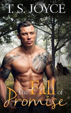 The Fall of Promise by T S Joyce The Fall of Promise by T S Joyce