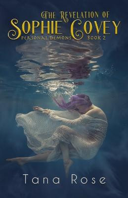The Revelation of Sophie Covey by Tana Rose