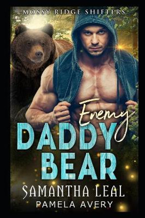 Enemy Daddy Bear: A Paranormal Romance Pamela Avery 9798588890694