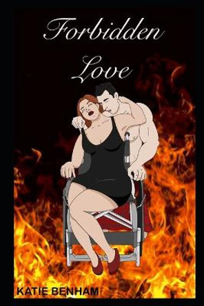 Forbidden Love by Katherine Benham Forbidden Love by Katherine Benham