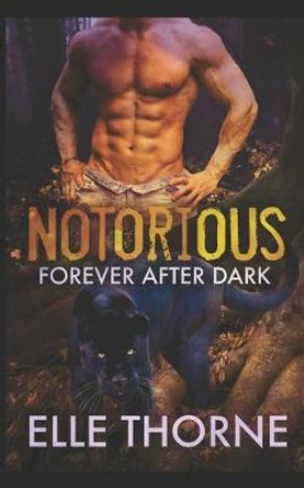 Notorious: Forever After Dark Elle Thorne 9798649908306