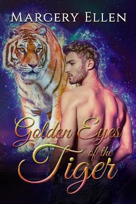 Golden Eyes of the Tiger by Margery Ellen