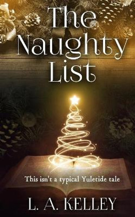 The Naughty List L a Kelley 9798669643447