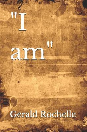 I am by Gerald Rochelle