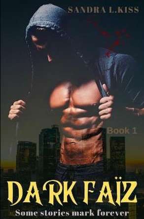 Dark Faiz by Sandra L Kiss