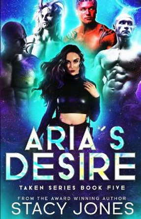 Aria's Desire Stacy Jones 9798686900905