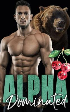 Alpha Dominated Olivia T Turner 9798720945763