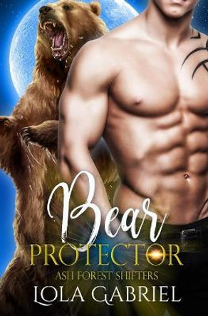 Bear Protector by Lola Gabriel
