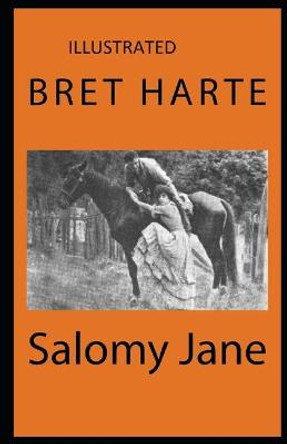 Salomy Jane Illustrated Bret Harte 9798746253323