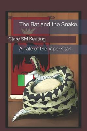 The Bat and the Snake Clare Sm Keating 9798781426034