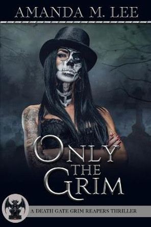 Only the Grim by Amanda M Lee