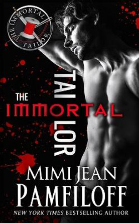 The Immortal Tailor Mimi Jean Pamfiloff 9798848371918