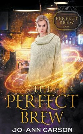 The Perfect Brew Jo-Ann Carson 9798201555733