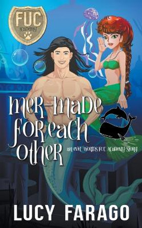 Mer-Made for Each Other by Lucy Farago Mer-Made for Each Other by Lucy Farago