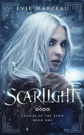 Scarlight: Castles of the Eyrie Book One Evie Marceau 9798421043225 Scarlight: Castles of the Eyrie Book One Evie Marceau 9798421043225