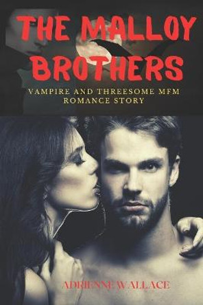 The Malloy Brothers by Adrienne Wallace