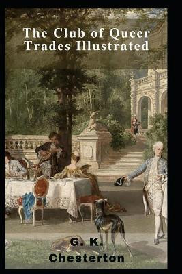 The Club of Queer Trades Illustrated G K Chesterton 9798462216800