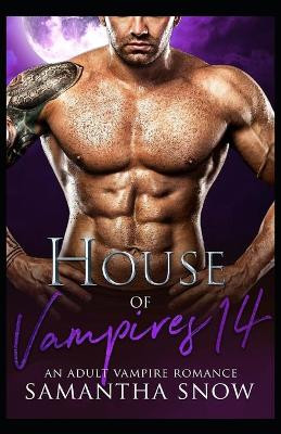 House Of Vampires 14 by Samantha Snow
