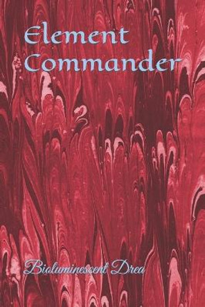 Element Commander by Bioluminescent Drea
