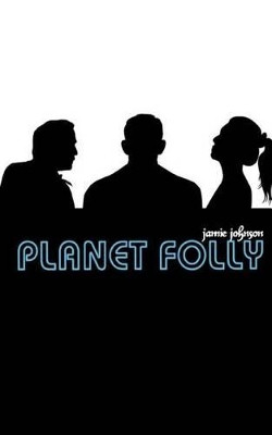 Planet Folly by Jamie Johnson