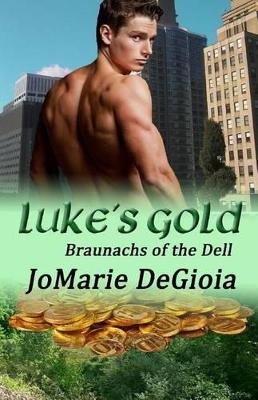 Luke's Gold by Jomarie Degioia