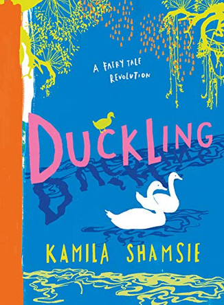 Duckling Kamila Shamsie 9781642595758