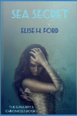 Sea Secret by Elise H Ford