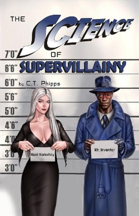 The Science of Supervillainy by C T Phipps