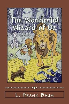 The Wonderful Wizard of Oz Lyman Frank Baum 9781973949183