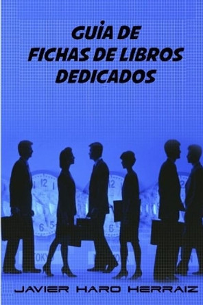 Guia de Fichas de Libros Dedicados Javier Haro Herraiz 9781979075633