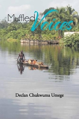 Muffled Voices Declan Umege 9781481710756