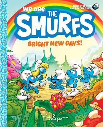 We Are the Smurfs: Bright New Days! (We Are the Smurfs Book 3) Peyo 9781419755422