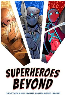 Superheroes Beyond Cormac McGarry 9781496850096