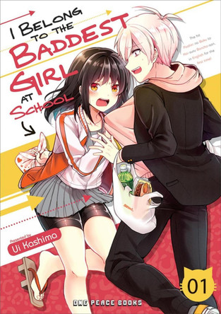 I Belong To The Baddest Girl At School Volume 01 by Ui Kashima