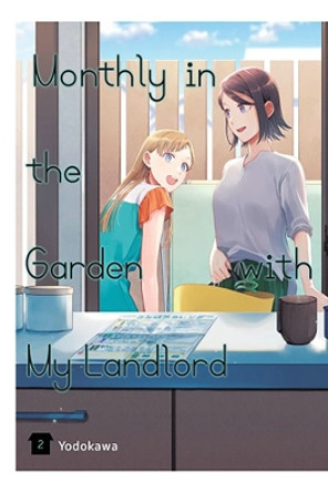 Monthly in the Garden with My Landlord, Vol. 2 Yodokawa 9781975372231