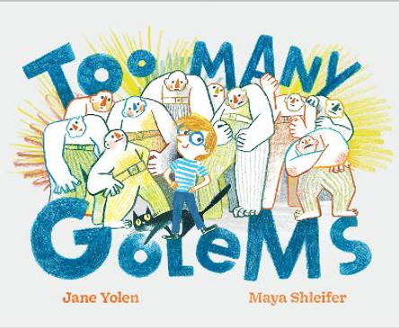 Too Many Golems Jane Yolen 9781797212142