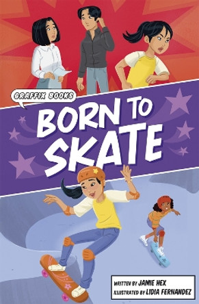 Born to Skate: Graphic Reluctant Reader Jamie Hex 9781835110058