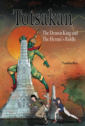 Totsakan: The Demon King and the Hermit's Riddle Tamlin Bea 9786164510852