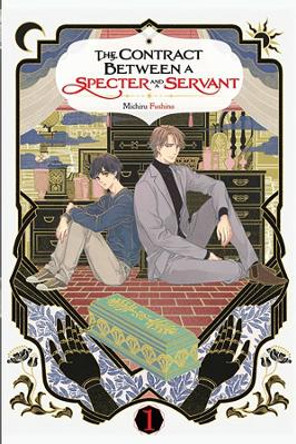 The Contract Between a Specter and a Servant, Vol. 1 (light novel) Michiru Fushino 9781975392000