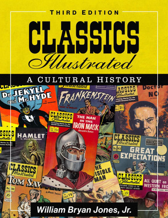 Classics Illustrated by William Bryan Jones, Jr.