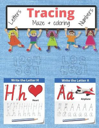 Tracing Letters and Numbers for Preschool. Mazes & coloring For Kids Kindergarten 50 Practice Pages Workbook Ages 3-6 (8.5 x 11 inch) by Atlas Edition