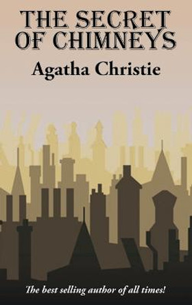The Secret of Chimneys Agatha Christie 9781515447313