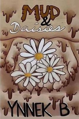Mud & Daisies by Ynnek B
