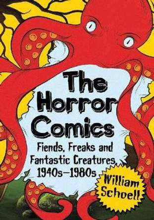 The Horror Comics by William Schoell