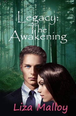 Legacy: The Awakening Liza Malloy 9781950478088
