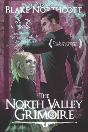 The North Valley Grimoire Blake Northcott 9781790769131