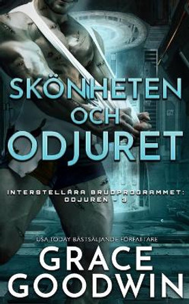 Skoenheten och Odjuret: Odjuret Grace Goodwin 9781795910736